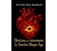 Horizon des événements: Le Sombre Moyen Âge (Event Horizon)