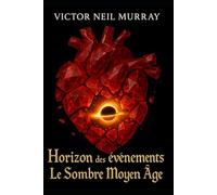 Horizon des événements: Le Sombre Moyen Âge (Event Horizon)