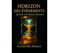 Horizon des Évènements: Quand les étoiles meurent: 7 (Event Horizon)