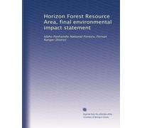 Horizon Forest Resource Area, final environmental impact statement: Idaho Panhandle National Forests, Fernan Ranger District: Volume 1