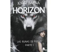 HORIZON: LAS RUNAS DEL FUEGO PARTE I