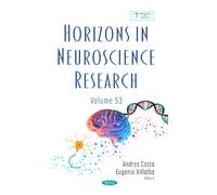 Horizons in Neuroscience Research. Volume 53
