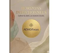 Horizons Intentionnels: Édition Signature | Planner ADHD Focus & Clarté Mentale | Couverture Rigide Premium, 100 pages