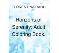 Horizons of Serenity: Adult coloring book