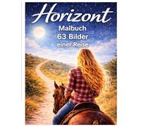 Horizont.: Jede Seite ist eine neue Welt: Wege, Wälder, Städte und Horizonte. Du tauchst in die Reise des Mädchens und ihres Pferdes ein und erlebst sie mit ihnen zusammen.