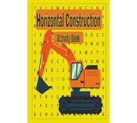 Horizontal Construction Activity Book: Road Building, Highway Construction and Heavy Equipment Brain Games | Easy to read Print for Construction ... Inches 120 Pages 50+ Fun Puzzles