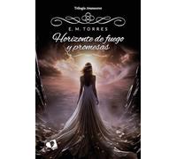Horizonte de fuego y promesas