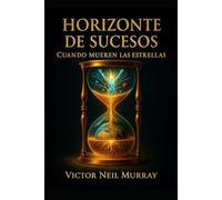 Horizonte de sucesos: Cuando mueren las estrellas (Event Horizon)