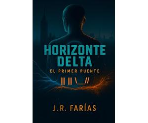 HORIZONTE DELTA: EL PRIMER PUENTE