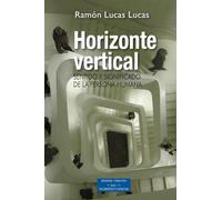 Horizonte Vertical. Sentido y Significad: Sentido y significado de la persona humana: 117 (ESTUDIOS Y ENSAYOS)