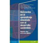 Horizontes en el aprendizaje vinculado con el desarrollo sostenible: Nuevas vías en la era digital (Universidad)