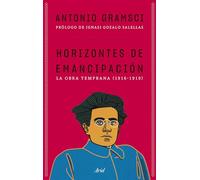 Horizontes de emancipación: Los escritos tempranos (1916-1919) (ARIEL)