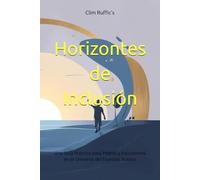 Horizontes de Inclusión: Una Guía Práctica para Padres y Educadores en el Universo del Espectro Autista