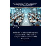 Horizontes de Innovación Educativa: Educación Híbrida y el Impacto de la Inteligencia Artificial en la Sociedad del Conocimiento