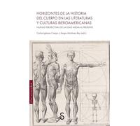 Horizontes de la Historia del cuerpo en las literaturas y culturas iberoamericanas: Nuevas perspectivas de la Edad Media (Sílex Universidad)