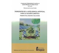 Horizontes de la inteligencia artificial para la acción climática.: Perspectivas, desafíos y soluciones: 219 (Fragua Comunicacion)