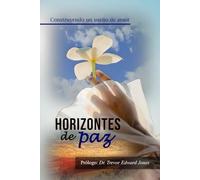 HORIZONTES DE PAZ: Construyendo un sueño de amor
