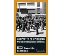 Horizontes de visibilidad.: Apuntes latinoamericanos marxistas: 24 (Prácticas Constituyentes)