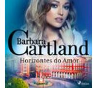 Horizontes Do Amor (a Eterna Coleção De Barbara Cartland 53) (audiolib