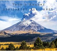 Horizontes Mexicanos / Trio d'Argent