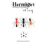 Hormigas al borde de un ataque de nervios