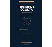 Hormona Oculta: Cómo la Resistencia a la Insulina Sabotea tu Cuerpo Después de los 40: La guía definitiva para entender, detectar y revertir la ... hombres y mujeres, planes de alimentación.