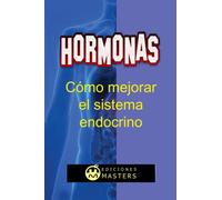 HORMONAS: Cómo mejorar el sistema endocrino