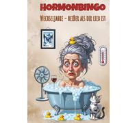 Hormonbingo - Wechseljahre heißer als dir lieb ist: Das lustige Geschenkbuch für Frauen in der Menopause