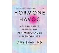 Hormone Havoc: A Science-Backed Protocol for Perimenopause and Menopause: Sleep Better. Think Better. Feel Better.