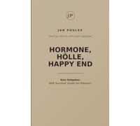 Hormone, Hölle, Happy End: Der Survival-Guide für Männer, wenn die Partnerin durch die Wechseljahre geht