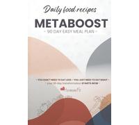 HormoneFit Daily Food Recipes METABOOST - 90 Day Easy Meal Plan: Daily Food Recipes for Women 40+: Burn Fat, Balance Hormones & Boost Energy Naturally