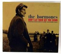 Hormones, The - Don't Let It Get You Down