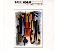 Horn,Paul^Horn,Paul - Paul Horn: The Jazz Years