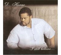 Horne, D - I Still Believe