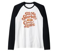 Horneado Divertido de Masa Madre, Alimentado mi entrante no Puede irse Camiseta Manga Raglan