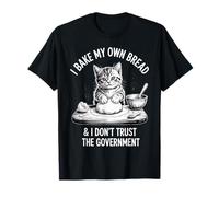 Horneo mi Propio Pan y no confío en el Gato Divertido del Gobierno Camiseta