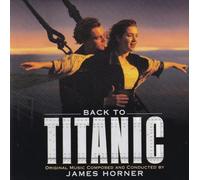 Horner, James - Back to Titanic - More Music from the Motion Picture