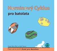 Horninový Cyklus pro Batolata: The Rock Cycle for Toddlers (Czech Edition) (Země Pro Batolata)