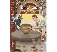 Hornos romanos: Campus de Cartuja, Granada (SIN COLECCION)