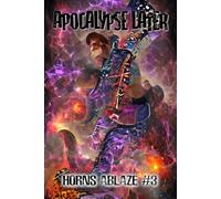 Horns Ablaze #3 (Apocalypse Later Zine)