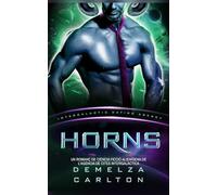 Horns: Un Romanç de Ciència Ficció Alienígena de l'Agència de Cites Intergalàctica (Colònia: Nyx)