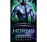 Horns: Un Romanç de Ciència Ficció Alienígena de l'Agència de Cites Intergalàctica (Colònia: Nyx)