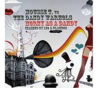 Horny As a Dandy Pt 2 by Mousse T Vs Dandy Warhols