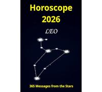 Horoscope 2026 Leo: 365 Messages from the Stars