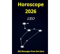Horoscope 2026 Leo: 365 Messages from the Stars