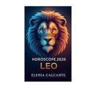 HOROSCOPE 2026 LEO: oroscopo leone 2026 (OROSCOPO 2026)