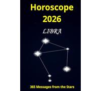 Horoscope 2026 Libra: 365 Messages from the Stars