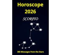 Horoscope 2026 Scorpio: 365 Messages from the Stars