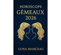 Horoscope Gémeaux 2026 - Amour, carrière, argent: Les prévisions complètes pour Gémeaux, avec des conseils concrets pour tirer le meilleur de chaque période.