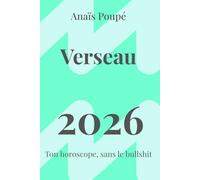 Horoscope Verseau 2026: Prévisions astrologiques claires pour l’année 2026 (Horoscope honnête 2026)